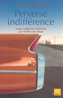 Couverture du livre Perverse indifference - INDIANA GARY - 9782876788978