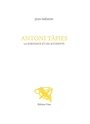 Couverture du livre Antoni Tàpies : la substance et les accidents - Frémon Jean - 9782877043168