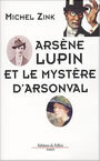 Couverture du livre Arsene lupin et le mystere d'arsonval - ZINK MICHEL - 9782877064972