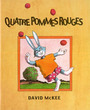 Couverture du livre Quatre pommes rouges - MCKEE DAVID - 9782877674799