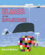 Couverture du livre Elmer et les baleines - MCKEE DAVID - 9782877678032