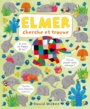 Couverture du livre Elmer cherche et trouve - MCKEE DAVID - 9782877679992