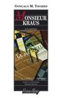 Couverture du livre Monsieur Kraus et la politique - Tavares Gonçalo M. - 9782878582994