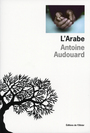 Couverture du livre Arabe (L') - AUDOUARD ANTOINE - 9782879296845