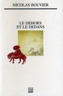 Couverture du livre Le dehors et le dedans - BOUVIER NICOLAS - 9782881823190