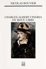Couverture du livre Charles-albert cingria en roue libre - BOUVIER NICOLAS - 9782881825354