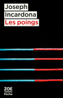 Couverture du livre Poings ; Dans les cordes (Les) - INCARDONA JOSEPH - 9782889073283
