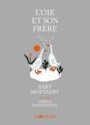 Couverture du livre Oie et son frère (L') - Moeyaert Bart - 9782889084432