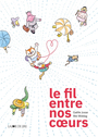Couverture du livre Fil entre nos coeurs (Le) - Josse Gaëlle - 9782889086856