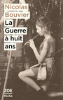 Couverture du livre Guerre à huit ans (La) - BOUVIER NICOLAS - 9782889277674