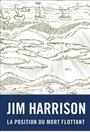 Couverture du livre Position du mort flottant (La) - HARRISON JIM - 9782889550456