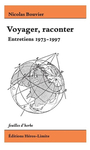 Couverture du livre Voyager, raconter : Entretiens 1973-1997 - BOUVIER NICOLAS - 9782889551187