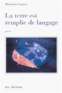 Couverture du livre La terre est remplie de langage - GAGNON MADELEINE - 9782890055377
