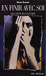 Couverture du livre En finir avec soi : les voix du suicide - CHABOT MARC - 9782890056695