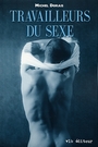 Couverture du livre Travailleurs du sexe - DORAIS MICHEL - 9782890057876