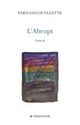 Couverture du livre L'abrupt 2 - OUELLETTE FERNAND - 9782890068308