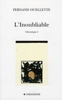 Couverture du livre L'inoubliable. - OUELLETTE FERNAND - 9782890068841
