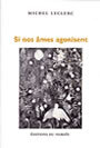 Couverture du livre Si nos ames agonisent - LECLERC MICHEL - 9782890185135