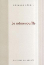 Couverture du livre Le meme souffle - GENOIS NORMAND - 9782890186033