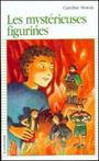 Couverture du livre Les mysterieuses figurines - MEROLA CAROLINE - 9782890217249