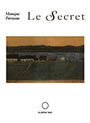Couverture du livre Le secret - PARISEAU MONIQUE - 9782890240919