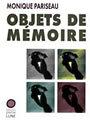 Couverture du livre Objets de memoire - PARISEAU MONIQUE - 9782890241183