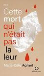 Couverture du livre Cette mort qui n'était pas la leur - Agnant Marie-Célie - 9782890246560