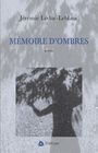 Couverture du livre Memoires d'ombres - LEDUC-LEBLANC JEREMIE - 9782890316119