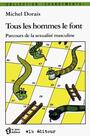 Couverture du livre Tous les hommes le font : parcours de la sexualité masculine - DORAIS MICHEL - 9782890444430