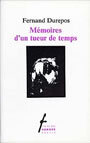 Couverture du livre Memoires d'un tueur de temps - DUREPOS FERNAND - 9782890462540