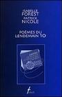 Couverture du livre Poemes du lendemain 10 - FOREST ISABELLE & NICOLE PATRI - 9782890466623