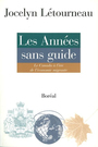Couverture du livre Les annees sans guide: le canada a l'ere de l'economie migra - LETOURNEAU JOCELYN - 9782890527720