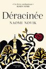 Couverture du livre Déracinée - NOVIK NAOMI - 9782890777767