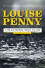 Couverture du livre Un homme meilleur: Armand Gamache enquête - Penny Louise - 9782890778849