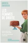 Couverture du livre Femmes de droite (Les) - Dworkin Andrea - 9782890913509