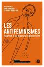 Couverture du livre Antiféminismes (Les) : analyse d'un discours réactionnaire - Dupuis-Déri Francis (Dir.) - 9782890915343