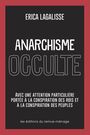 Couverture du livre Anarchisme occulte : avec une attention particulière portée à la - Lagalisse Erica - 9782890917873
