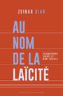 Couverture du livre Au nom de la laïcité : Islamophobie genrée et mort sociale - Diab Zeinab - 9782890919891