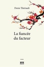 Couverture du livre Fiancée du facteur (La) - Thériault Denis - 9782892619799