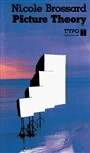 Couverture du livre Picture theory - BROSSARD NICOLE - 9782892950403