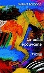 Couverture du livre Belle epouvante - LALONDE ROBERT - 9782892951653