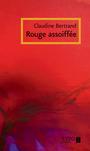 Couverture du livre De rouge assoiffée - BERTRAND CLAUDINE - 9782892952216