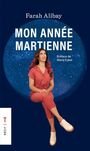 Couverture du livre Mon année martienne - Alibay Farah - 9782892954913