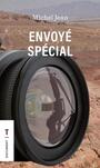 Couverture du livre Envoyé spécial - Jean Michel - 9782892955132