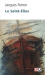 Couverture du livre Saint-Élias (Le) - FERRON JACQUES - 9782894064139