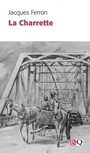 Couverture du livre La charrette - FERRON JACQUES - 9782894064238