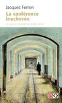 Couverture du livre La conférence inachevée - Le pas de Gamelin et autres récits - FERRON JACQUES - 9782894064504