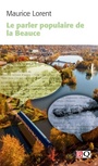 Couverture du livre Le parler populaire de la Beauce - LORENT MAURICE - 9782894064740