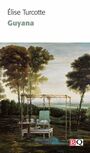 Couverture du livre Guyana - Turcotte Élise - 9782894065273
