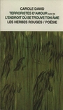 Couverture du livre Terroristes d'amour / l'endroit ou se trouve ton ame - DAVID CAROLE - 9782894192078